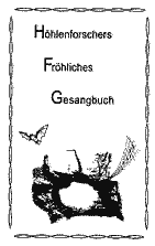 Hhlenforschers Frhliches Gesangbuch